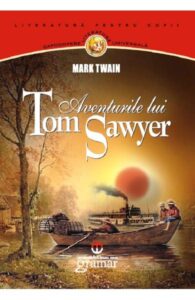 Aventurile lui Tom Sawyer Editura Gramar
